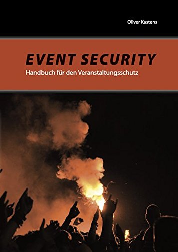 Event Security: Handbuch für den Veranstaltungsschutz