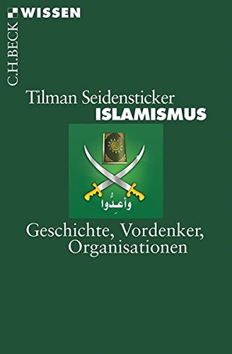 Download Islamismus: Geschichte, Vordenker, Organisationen (Beck'sche Reihe) Download Islamismus: Geschichte, Vordenker, Organisationen (Beck'sche Reihe)