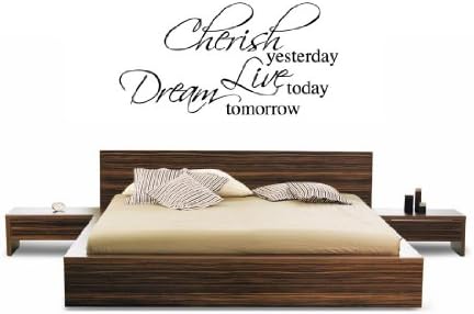 (LARGE) 'Cherish Yesterday, Live Today, Dream Tomorrow' wall decal