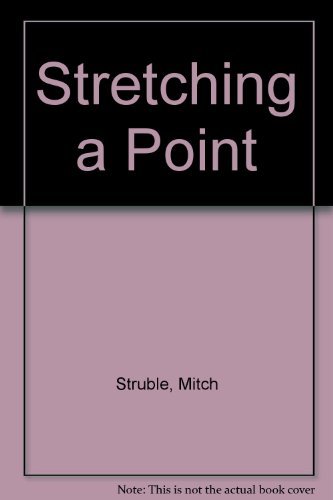 Stretching a point by Mitch Struble (1971-08-01) francais