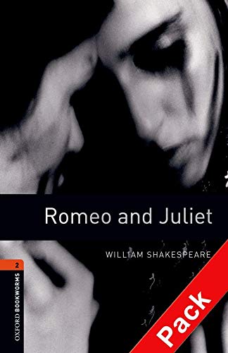 Oxford Bookworms 2 Romeo and Juliet CD Pack