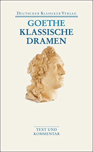 Klassische Dramen: Iphigenie auf Tauris / Egmont / Torquato Tasso (Deutscher Klassiker Verlag im Taschenbuch)