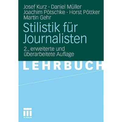 Stilistik für Journalisten (German Edition) Stilistik für Journalisten (German Edition)