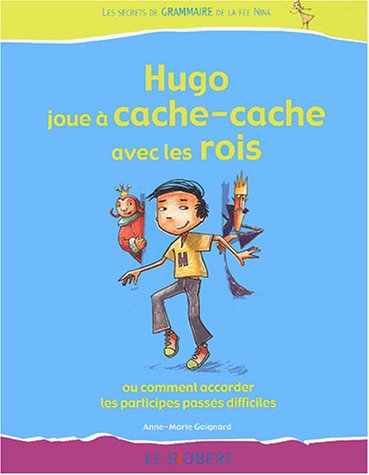 couverture de : Hugo joue &agrave; cache-cache avec les rois ou Comment accorder...