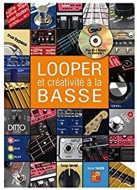 Looper & Créativité A La Basse - Bass Guitar - BOOK+CD