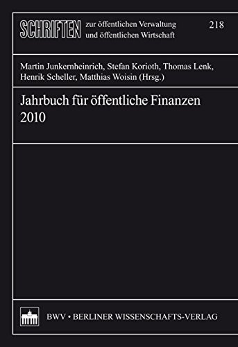 Jahrbuch für öffentliche Finanzen 2010 (Schriften zur öffentlichen Verwaltung und öffentlichen Wirtschaft 218)
