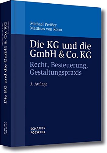 Download Die KG und die GmbH & Co. KG: Recht, Besteuerung, Gestaltungspraxis Download Die KG und die GmbH & Co. KG: Recht, Besteuerung, Gestaltungspraxis