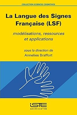 Collectif Null La Langue Des Signes Française (Lsf) - Modélisations, Ressources Et Applications
