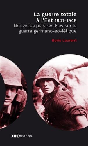 La guerre totale à l'Est La guerre totale à l'Est