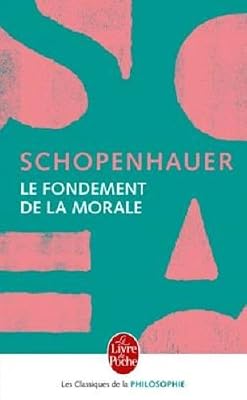 Arthur Schopenhauer Le Fondement De La Morale