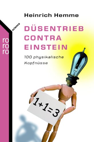 Download Düsentrieb contra Einstein: 100 physikalische Kopfnüsse