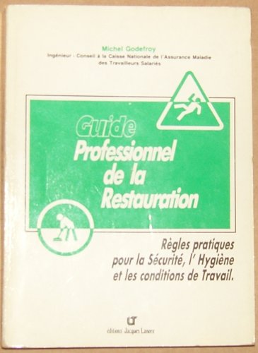 Download Guide professionnel de la restauration. Régles pratiques pour la sécurité l'hygiène et les conditi Download Guide professionnel de la restauration. Régles pratiques pour la sécurité l'hygiène et les conditi