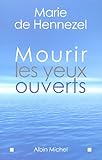 Mourir les yeux ouverts