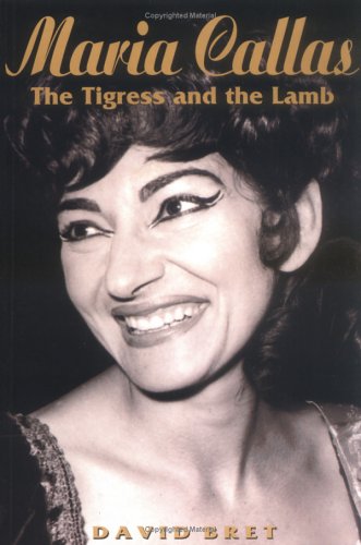 Maria Callas: The Tigress and the Lamb