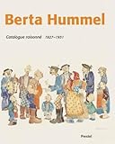 Berta Hummel: Catalogue Raisonne 1927-1931: Student Days in Munich/Studienzeit in München by 