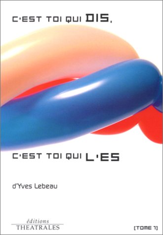 couverture de : C'est toi qui dis, c'est toi qui l'es