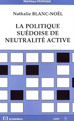 La politique suédoise de neutralité active