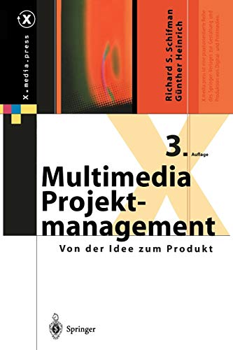 Multimedia-Projektmanagement: Von der Idee zum Produkt (X.media.press) (German Edition)