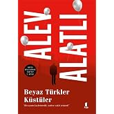 Beyaz T&uuml;rkler K&uuml;st&uuml;ler