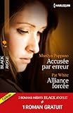 Accusée par erreur - Alliance forcée - Une fiancée en danger: (promotion)