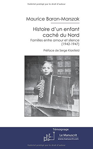 Histoire d'un enfant caché du Nord : familles entre amour et silence, 1942-1947