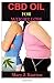 Produktbild CBD OIL FOR WEIGHT LOSS: All you need to know about using cbd oil to lose and live a healthy life. including food recipes using cbd