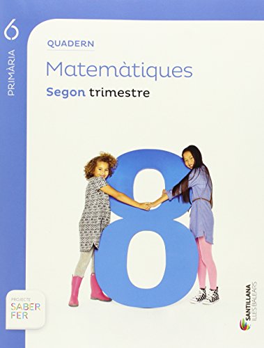 QUADERN MATEMATIQUES 6 PRIMARIA 2 TRIM SABER FER