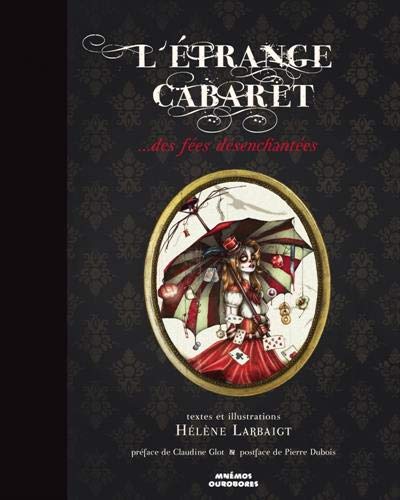 Lire des livres gratuits en ligne sans téléchargement L'Etrange cabaret... des fées désenchantées by author 2354082827 MOBI