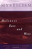 Mysticism: Holiness East and West (English Edition) by 