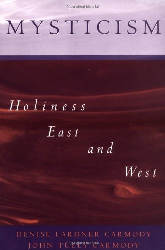 Mysticism: Holiness East and West (English Edition)