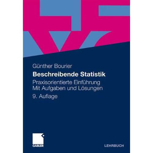 [PDF] Download Beschreibende Statistik: Praxisorientierte Einführung - Mit Aufgaben und Lösungen Kostenlos
