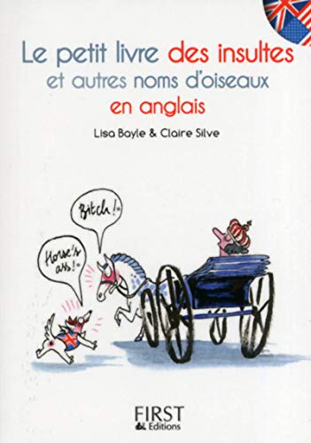 Le petit livre des insultes et autres noms d'oiseaux en anglais Le petit livre des insultes et autres noms d'oiseaux en anglais