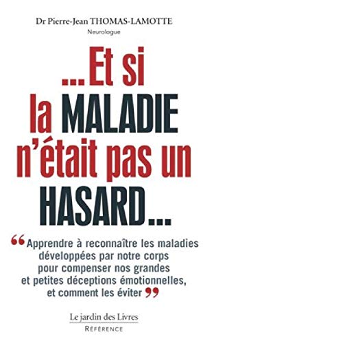 Télécharger Et si la maladie n'était pas un hasard ? PDF Ebook En Ligne