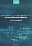 The Oxford Introduction to Proto-Indo-European and the Proto-Indo-European World