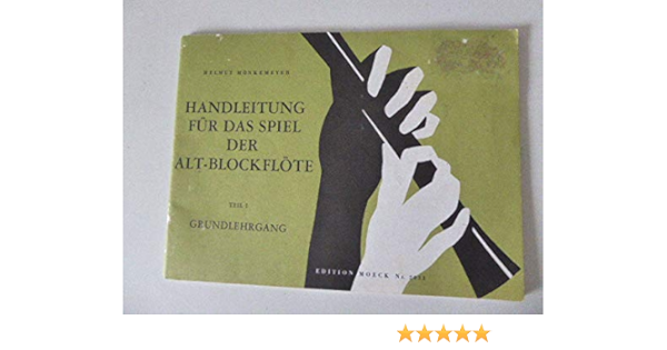 Handleitung Fur Das Spiel Der Alt Blockflote Teil 1 Grundlehrgang Amazon De Helmut Monkemeyer Bucher