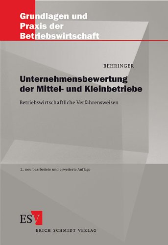 Download Unternehmensbewertung der Mittel- und Kleinbetriebe. Betriebswirtschaftliche Verfahrensweisen Download Unternehmensbewertung der Mittel- und Kleinbetriebe. Betriebswirtschaftliche Verfahrensweisen