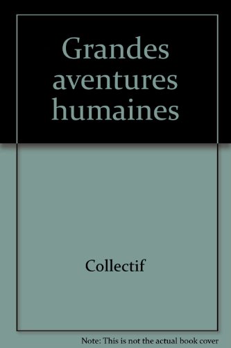 couverture de : Grandes aventures humaines