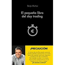 El pequeño libro del day trading (COLECCION ALIENTA)
