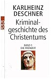 Image de Kriminalgeschichte des Christentums: Die Frühzeit