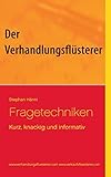 Fragetechniken: Kurz, knackig und informativ (Kurz, knackig informativ) by 