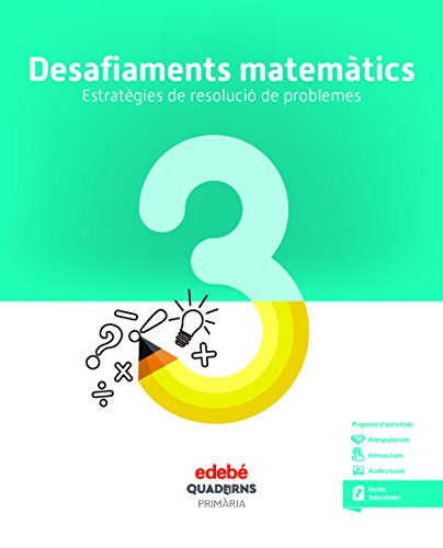 DESAFIAMENTS MATEMÀTICS ESTRATÈGIES DE RESOLUCIÓ DE PROBLEMES 3