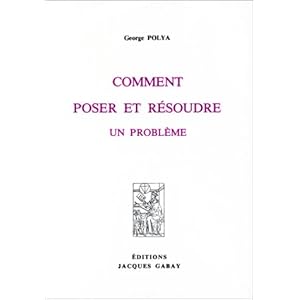 Comment poser et résoudre un problème. Mathématiques, Physique, Jeux, Philosophie Livre en Ligne - Telecharger Ebook