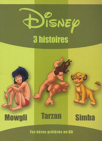 3 histoires : Mowgli, Tarzan, Simba