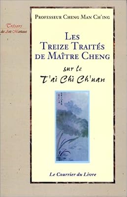 COURRIER LIVRE Les Treize Traités Du Maître Cheng Sur Le T'ai Chi Ch'uan