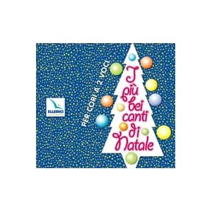 I più bei canti di Natale. Con CD Audio