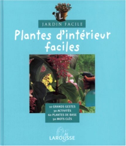 couverture de : Plantes d'int&eacute;rieur faciles