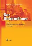 Der Unternehmer: Arbeits- und Organisationspsychologische Grundlagen (German Edition) by