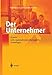 Der Unternehmer: Arbeits- und Organisationspsychologische Grundlagen (German Edition) by