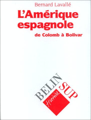couverture de : L'Am&eacute;rique espagnole