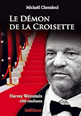 BAKER STREET Le démon de la croisette - Harvey Weinstein côté coulisses